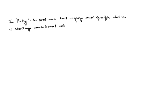 how-does-the-poet-use-imagery-and-diction-to-explain-what-the-word-pretty-means-in-the-poem-pretty-by-katie-makkai