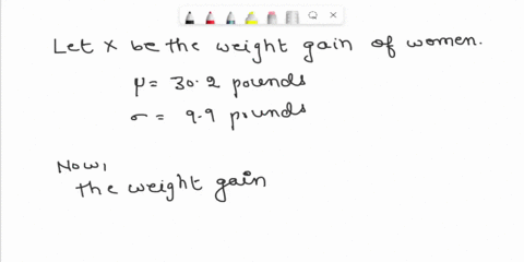 the-mean-weight-gain-for-women-during-a-full-term-pregnancy-is-302-pounds-the-standard-deviation-of-90476