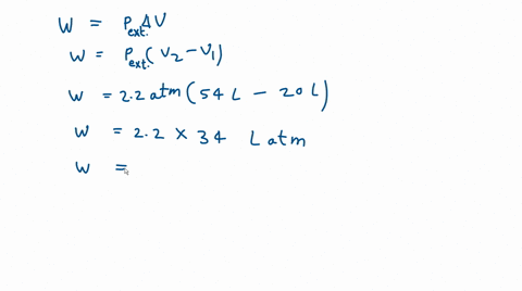 calculate-the-work-kj-done-during-a-reaction-in-which-the-internal-volume-expands-from-20-l-to-54-l-against-an-outside-pressure-of-22-atm-16-kj-76-kj-76-kj-16-kj-0-kj-no-work-is-done-93979