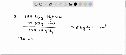 an-empty-vial-weighs-5532-g-a-if-the-vial-weighs-18556-g-when-filled-with-liquid-mercury-leftd1353-mathrmg-mathrmcm3right-what-is-its-volume-b-how-much-would-the-vial-weigh-if-it-were-filled-with-wa-2