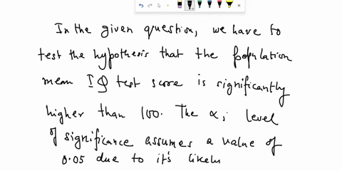 a-school-psychologist-bas-particuler-jq-test-for-which-the-population-mean-is-ico-and-the-standard-deviation-15-agrotp-of-25-ioth-graders-in-an-advanced-ciass-given-tbe-iq-test-and-they-was-86345