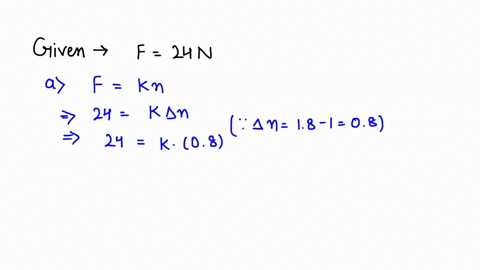 a-spring-has-natural-length-of-1-m-a-force-of-24-n-newtons-stretches-the-spring-to-length-of-18-m-use-hookes-law-f-kx-t0-find-the-spring-constant-k-in-nlm-what-is-the-work-in-newton-meters-a-13612