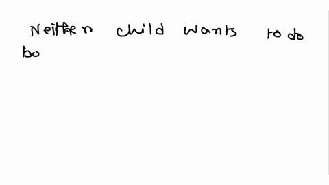 problem-3-dr-tanners-oldest-two-children-want-to-divide-their-chores-load-dishwasher-sweep-after-dinner-clean-bedroom-and-vacuum-living-room-between-them-so-that-each-has-only-two-chores-but-82483