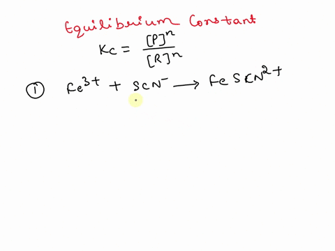 a-student-did-an-experiment-to-find-the-equilibrium-constant-kz-of-the-following-reaction-feaq-scn-aq-fescn-aq-ironiii-thiocyanate-thiocyanoironiii-he-prepared-the-following-solutions-using-46012