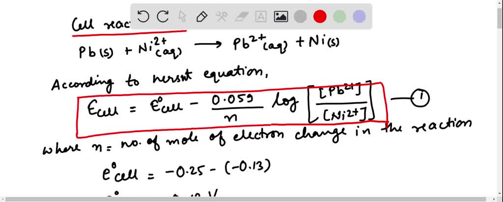 SOLVED:Lead-Nickel Cell 0.0/1.0 point (graded) Determine the molarity ...