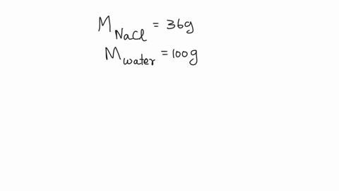 to-make-a-saturated-solution36g-of-sodium-chloride-is-dissolved-in-100g-of-water-at-293-k-find-its-concentration-at-this-temperature-51135