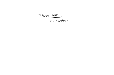 the-mean-scores-in-a-test-for-19-different-students-was-75-what-was-the-sum-of-all-the-test-scores-for-the-19-students