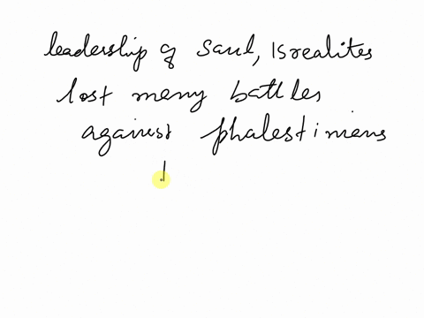 under-the-leadership-of-saul-the-israelites-lost-many-battles-to-the-philistines-true-or-false-correct-the-sentence-to-make-it-true-33506