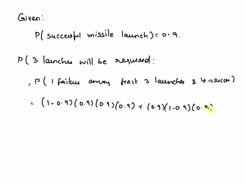 the-probability-of-a-successful-missile-launch-is-09-test-launches-are-conducted-until-three-successful-launches-are-achieved_-what-is-the-probability-that-fewer-than-6-launches-will-be-requ-78739