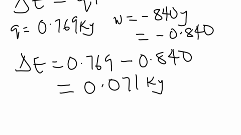 a-calculate-e-if-q-0769-kj-and-w-840-j-b-calculate-e-if-a-system-releases-664-kj-of-heat-to-its-surroundings-while-the-surroundings-do-410-kj-of-work-on-the-system-ccalculate-e-if-the-system-98513