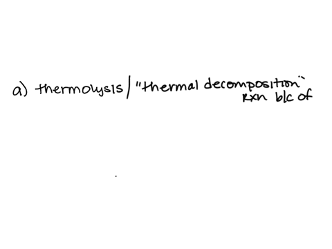 the-compound-cuoh2s-produces-cuos-and-h2o-g-when-heated-to-high-temperatures-this-is-a-decomposition-reaction-a-what-is-an-alternative-classification-of-this-reaction-cuoh2s-heat-cuos-h2og-_-69708