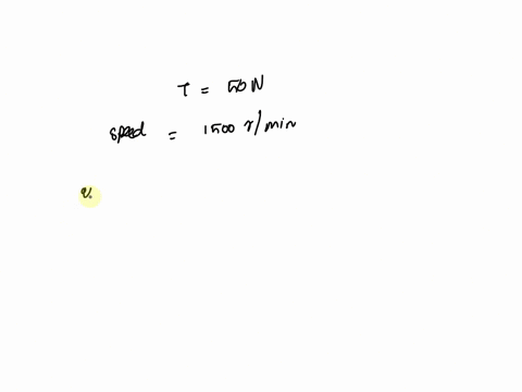 problem-no_-a-motor-is-supplying-50-n-of-torque-to-its-load-ifthe-motor-shaft-is-turning-at-1500-rmin-what-is-the-mechanical-power-supplied-to-the-load-in-watts-in-horsepower-33625
