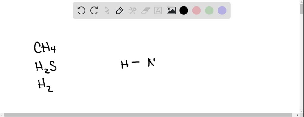 SOLVED: Methane, CH4, and Hydrogen sulfide, H2S, do not form hydrogen ...