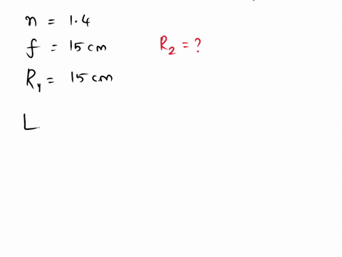 a-lens-has-an-index-of-refraction-of-14-and-a-focal-length-of-15-cm-the-front-convex-surface-of-a-lens-has-a-radius-of-curvature-of-15-cm-calculate-the-radius-of-curvature-of-the-back-convex-06718