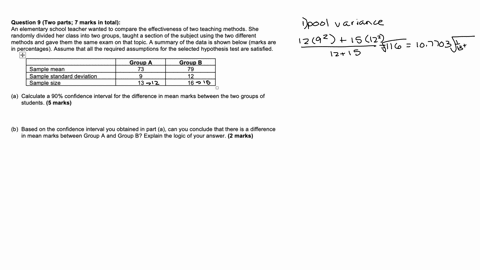 question-9-two-parts-7-marks-in-total-an-elementary-school-teacher-wanted-to-compare-the-effectiveness-of-two-teaching-methods_-she-randomly-divided-her-class-into-two-groups-taught-a-sectio-22474