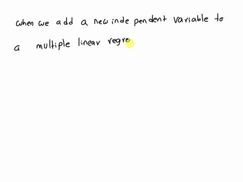 when-we-add-a-new-independent-variable-to-a-multiple-linear-regressionwhat-does-a-decrease-in-the-adjusted-r-sguared-indicate-o-it-indicates-that-there-was-an-omitted-variable-bias-before-th-26356