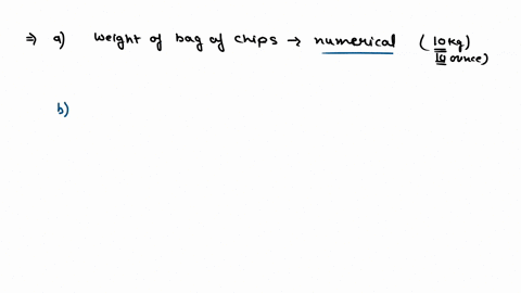 details-classify-each-of-the-following-variables-as-either-categorical-or-numerical-weight-in-ounces-of-bag-of-potato-chips-categorical-numerical-number-of-items-purchased-by-grocery-store-c-21244