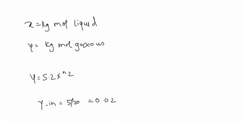 the-equilibrium-data-for-a-certain-absorption-operation-may-be-represented-by-the-equation-y52x2-where-x-kg-mol-of-dissolved-absorbable-material-per-kg-mol-of-pure-absorbing-liquid-y-kg-mol-97675