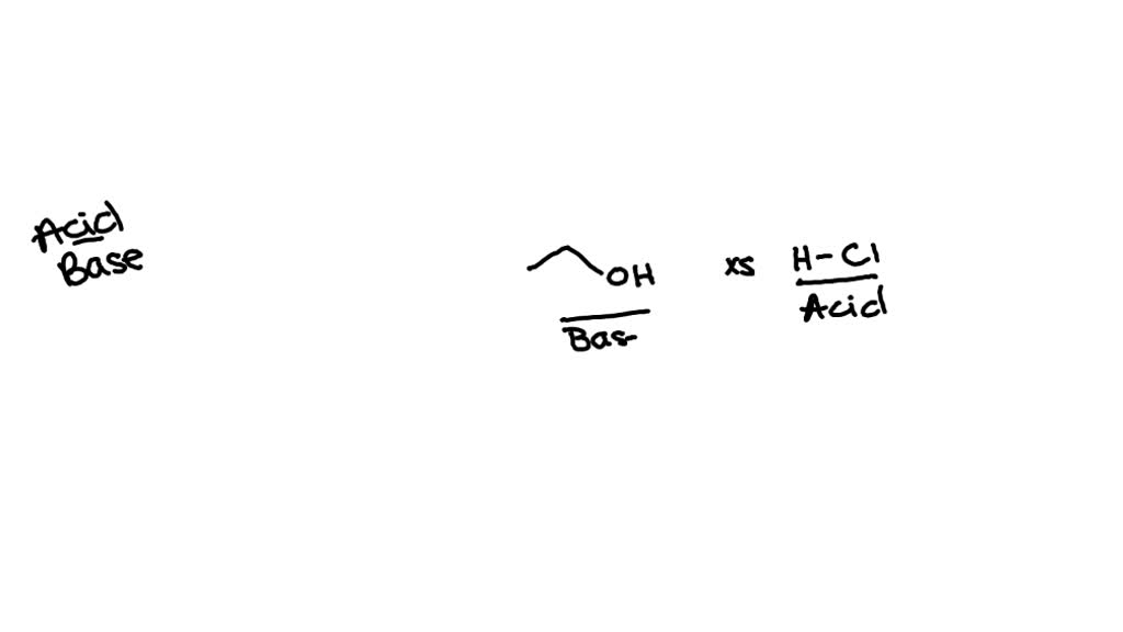 SOLVED: Acids: Reaction of HCl with CH3CH2OH The pKa of CH3CH2OH is 15. ...