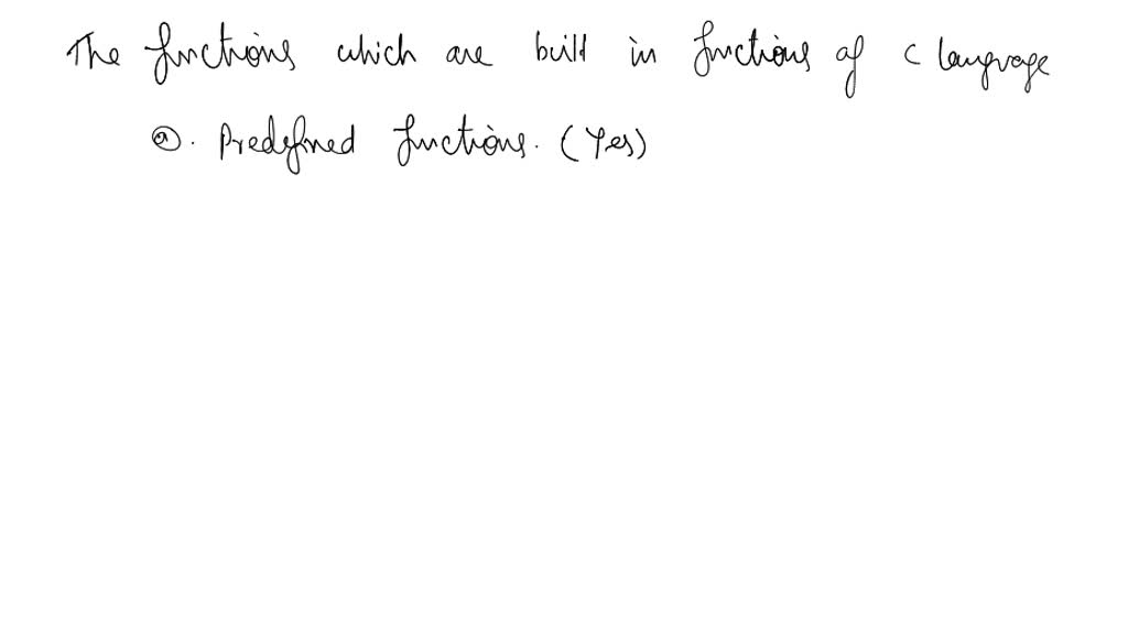 SOLVED: 'These functions are built-in functions in C programming and ...
