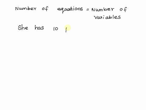 jane-wants-to-solve-a-system-of-equations-through-elimination-by-combining-any-two-equations-the-number-of-equations-she-has-is-equal-to-the-number-of-variables-she-realizes-that-she-has-10-68362