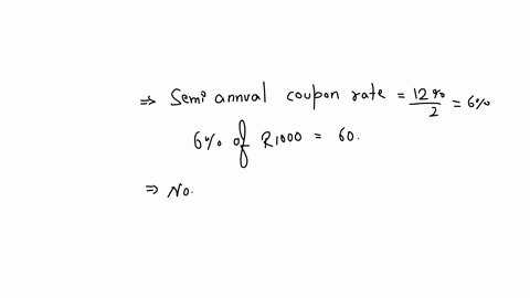 calculate-the-yield-to-maturity-bond-of-the-following-bond-time-to-maturity-10-years-coupon-rate-12-per-annum-coupon-payments-semi-annual-face-value-r1000-market-price-r950