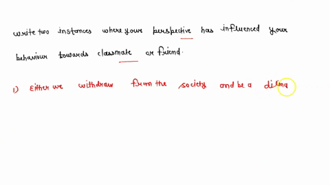 write-two-instances-where-your-perspective-has-influenced-your-behaviour-towards-classmate-or-friend-57742