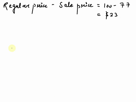 a-dress-regularly-sells-for-100-the-sale-price-is-77-find-the-percent-decrease-of-the-sale-price-from-the-regular-price-17068