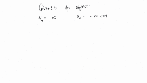 an-object-is-placed-first-at-infinity-and-then-at-20-cm-from-the-object-side-focal-plane-of-the-convex-lens-the-two-images-thus-formed-are-5-cm-apart-the-focal-length-of-the-lens-is-a-5-cm-b-10-cm-c-1