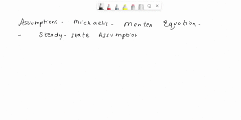 list-the-assumptions-of-the-michaelis-menten-equation-and-why-the-model-does-not-work-if-each-of-those-assumptions-are-violated-75385