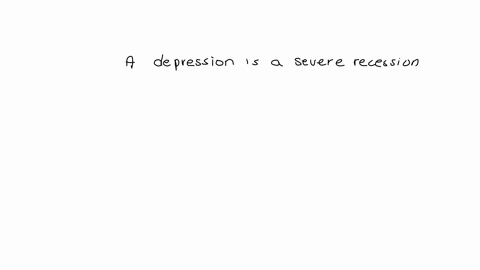 question-8-a-depression-is-a-severe-recession-that-lasts-longer-than-a-recession-true-false-question-9