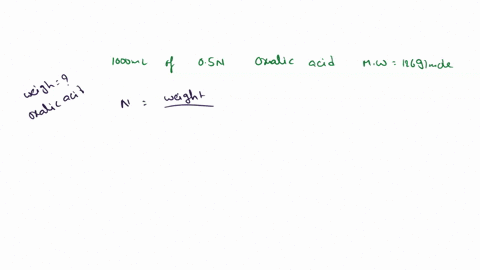 calculate-the-weight-of-oxalic-acid-required-to-prepare-1000ml-of-05n-of-solution-mw-126gmol-08043