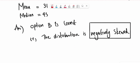 a-distribution-of-scores-shows-mean-31-and-median-43-this-distribution-is-probably-what-positively-skewed-negatively-skewed-bimodal-open-ended-31169