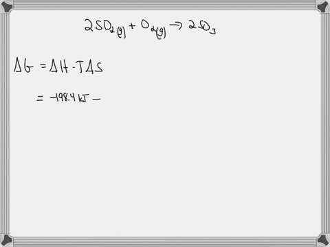 a-key-step-in-the-production-of-sulfuric-acid-is-the-oxidation-of-so2gto-so3g-2-so2g-o2g-2-so3g-given-that-t-900-0c-k-s-1879-jk-and-h-1984-kj-determine-the-spontaneity-of-the-process-79137