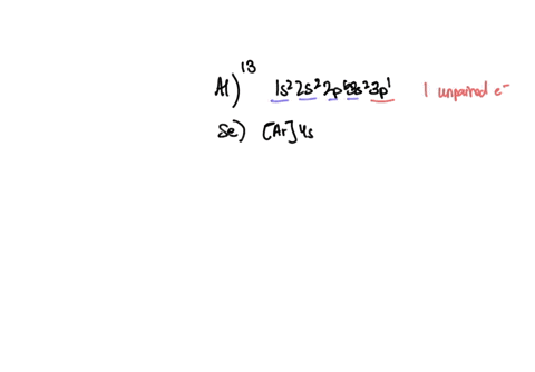imagine-orbital-diagrams-for-the-shorthand-configurations-for-the-following-atoms-how-many-unpaired-electrons-are-there-in-the-ground-state-of-each-atom-al-se-ba-sb-42717