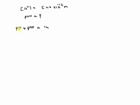 the-hydrogen-ion-concentration-of-a-solution-is-540x10-12-m-what-is-the-poh-of-the-solution-express-your-answer-to-two-decimal-positions