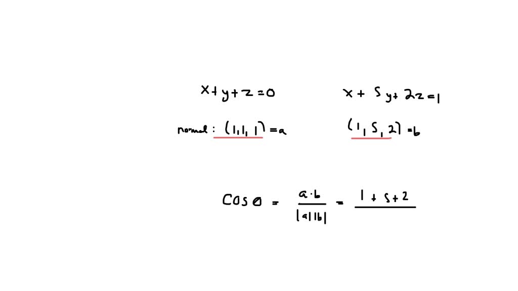SOLVED Find the cosine of the angle between the planes x + y + z = 0
