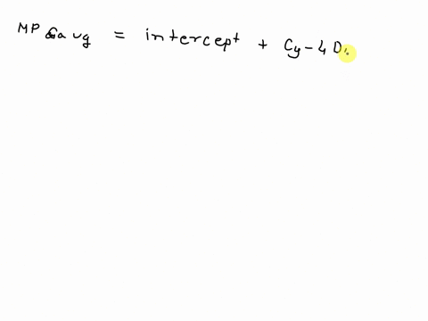 the-following-is-the-dummy-variable-regression-results-of-mpgavg-on-cyl_4dum-and-cyl_6dum-summary-of-fit-rsquare-rsquare-adj-root-mean-square-error-07507-07456-17024-mean-of-response-212300-27303