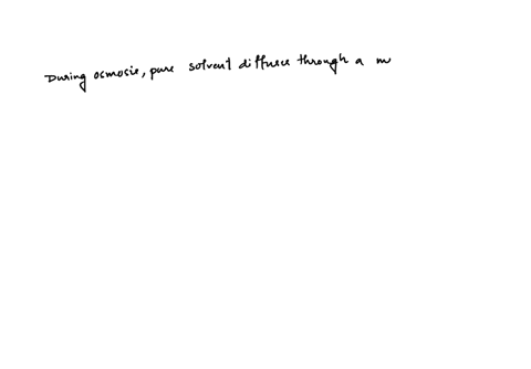 pure-solvent-and-solution-both-diffuse-at-the-same-time-through-a-membrane-pure-solvent-diffuses-through-a-membrane-but-solutes-do-not-gases-diffuse-through-a-membrane-into-solution-and-buil-17806