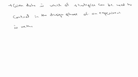 which-of-the-following-strategies-can-be-used-to-control-for-confounding-in-the-design-phase-of-an-experiment-randomizing-study-subjects-stratifving-for-different-levels-of-the-confounder-ma-77605