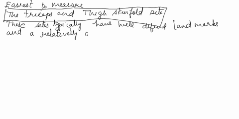 which-skinfold-site-was-the-easiest-and-which-was-the-most-difficult-to-measure-why-skinfold-sites-chest-triceps-subscapular-midaxillary-suprailiac-abdominal-thigh-and-calf-70456