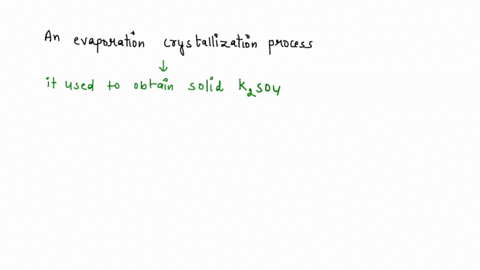 an-evaporation-crystallization-process-of-the-type-described-in-example-45-2-is-used-to-obtain-solid-potassium-sulfate-from-an-aqueous-solution-of-this-salt-the-fresh-feed-to-the-process-con-38872