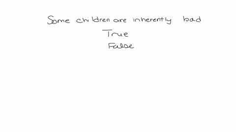 some-children-are-inherently-bad-true-false