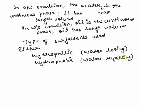 8-two-things-are-important-for-determining-what-type-of-emulsion-ow-wo-you-have-phase-volume-ratio-and-the-type-of-surfactant-used-estimate-what-type-of-emulsion-will-be-formed-in-the-follow-00676