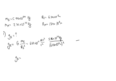 the-mass-of-the-earth-and-moon-are-5981024kg-and-7351022kg-respectively-the-radius-of-the-earth-and-moon-are-638106m-and-174106-respectively-calculate-the-acceleration-due-to-gravity-at-the-surface-2