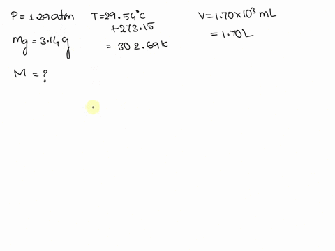 at-129-atm-and-2954c-a-314-g-sample-of-gas-occupies-a-volume-of-170-103-ml-calculate-the-molar-mass-of-the-gas-44198