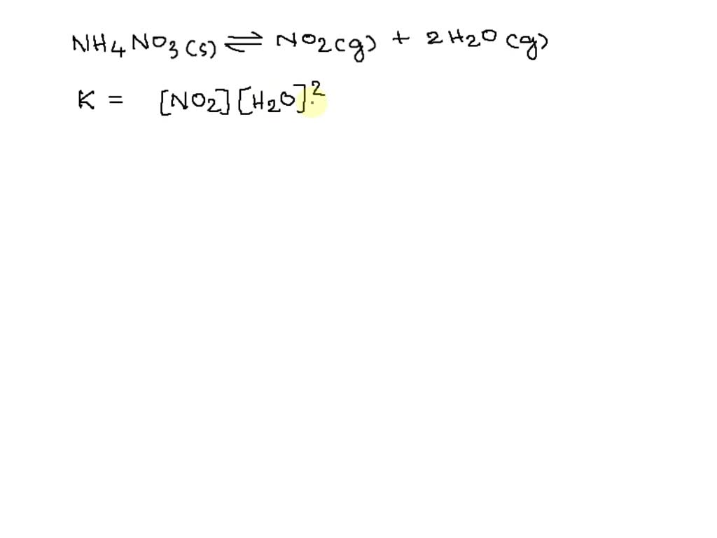 Solved What Is The Equilibrium Equation For The Reaction Nh4no3 S â‡Œ N2o G 2 H2o G Kp