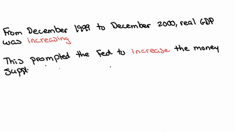 question-44-from-december-1999-to-december-2000-real-gdp-this-prompted-the-fed-to-tincrease-the-money-supply-and-resulted-in-the-fed-funds-rate-decreasing-during-that-time-from-december-2000-76386