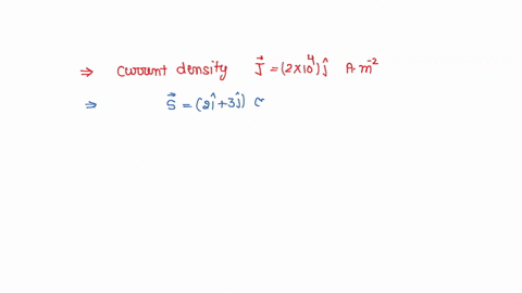 the-current-density-at-a-point-is-j-2-104-j-am-2-find-the-rate-of-charge-flow-through-a-cross-sectional-area-s-2-i-3-j-cm2