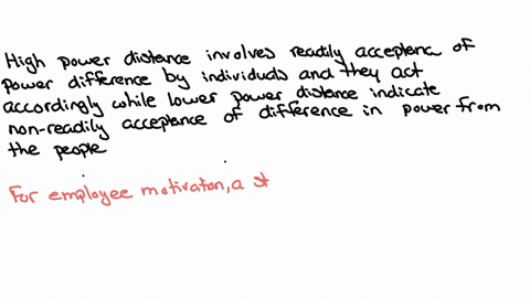 how-might-the-social-value-of-low-versus-high-power-distance-influence-how-youwould-lead-and-motivate-employees-what-about-the-value-of-low-versus-highperformance-orientation-23942